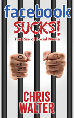 GFY Press Presents Facebook Sucks by Chris Walter